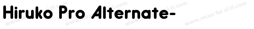 Hiruko Pro Alternate字体转换